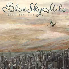 Sands Once Seas by Blue Sky Mile album reviews, ratings, credits