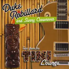 Tales from the Tiki Lounge by Duke Robillard & Sunny Crownover album reviews, ratings, credits