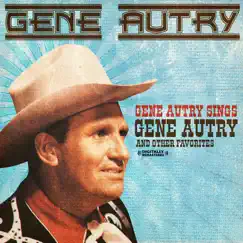 Gene Autry Sings Gene Autry and Other Favorites (Remastered) by Gene Autry album reviews, ratings, credits