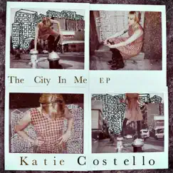 The City In Me - EP by Katie Costello album reviews, ratings, credits