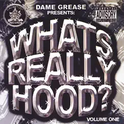 What's Really Hood, Vol.1 by Dame Grease album reviews, ratings, credits