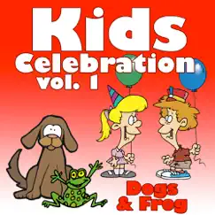 Kids Celebration Vol. 1 by Dogs & Frogs album reviews, ratings, credits
