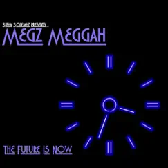 The Future Is Now by Megz Meggah album reviews, ratings, credits