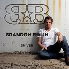 Shiver by Brandon Bolin album reviews, ratings, credits