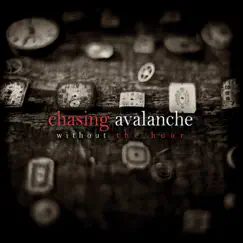 Without the Hour by Chasing Avalanche album reviews, ratings, credits