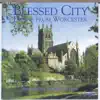 Blessed City: Hymns from Worcester album lyrics, reviews, download