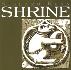 Shrine by Richard Kean album reviews, ratings, credits
