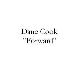 Forward - Single by Dane Cook album reviews, ratings, credits