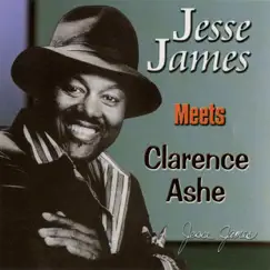 Jesse James Meets Clarence Ashe by Jesse James & Clarence Ashe album reviews, ratings, credits