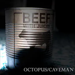 Beef With Juices by Octopus/Caveman album reviews, ratings, credits