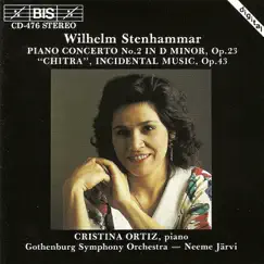 Stenhammar: Piano Concerto No. 2 - Chitra Suite by Cristina Ortiz, Neeme Järvi & Gothenburg Symphony Orchestra album reviews, ratings, credits