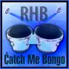 Catch Me Bongo - Single album lyrics, reviews, download