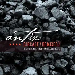 Circade - Remixes by Antix album reviews, ratings, credits