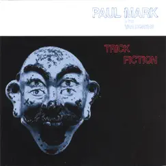 Trick Fiction by Paul Mark & the Van Dorens album reviews, ratings, credits