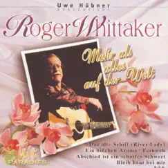 Mehr als alles auf der Welt by Roger Whittaker album reviews, ratings, credits