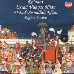 Eb'Adat by Ustad Bismillah Khan & Ustad Vilayat Khan album reviews, ratings, credits