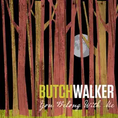 You Belong With Me - Single by Butch Walker album reviews, ratings, credits