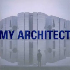My Architect - A Son's Journey by Original Cast album reviews, ratings, credits