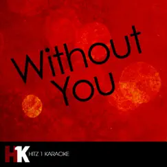 Without You (originally feat Usher) Song Lyrics