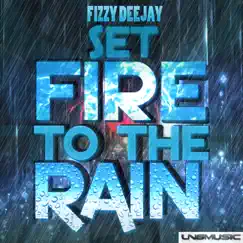 Set Fire To The Rain (B&W Remix) Song Lyrics