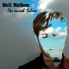 The Nearest Future by Neil Nathan album reviews, ratings, credits