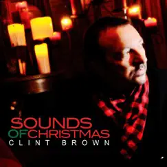 Sounds of Christmas by Clint Brown album reviews, ratings, credits