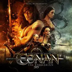 Conan the Barbarian 3D (Music from the Motion Picture) by Tyler Bates album reviews, ratings, credits