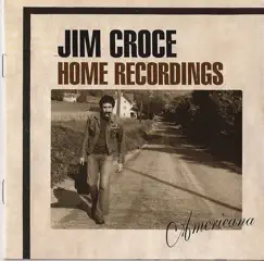 Home Recordings: Americana by Jim Croce album reviews, ratings, credits