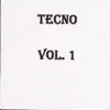 Tecno, Vol. 1 album lyrics, reviews, download