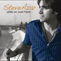 Slide On Over Here by Steve Azar album reviews, ratings, credits
