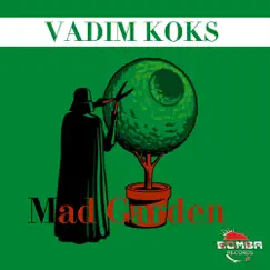 Mad Garden - Single by Vadim Koks album reviews, ratings, credits