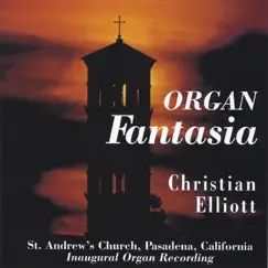 Organ Fantasia by Christian Elliott album reviews, ratings, credits