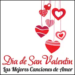 Día de San Valentín - Las Mejores Canciones de Amor by Various Artists album reviews, ratings, credits