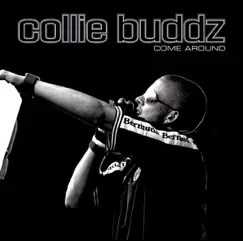 Come Around (Radio Edit) - Single by Collie Buddz album reviews, ratings, credits