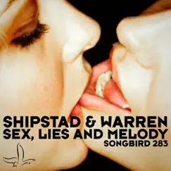 Sex, Lies and Melody - Single by Shipstad & Warren album reviews, ratings, credits