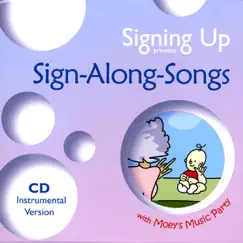 Signing Up Presents Sign-along-songs (Instrumental) by Moey's Music Party album reviews, ratings, credits
