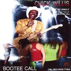 Bootee Call by Chick Willis album reviews, ratings, credits