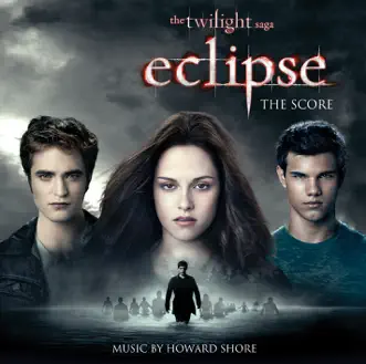 The Twilight Saga: Eclipse (The Score) [Bonus Track Edition] by Howard Shore album download