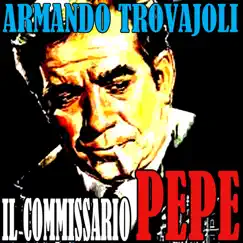 Commissario Pepe (Original Motion Picture Soundtrack) by Armando Trovajoli album reviews, ratings, credits