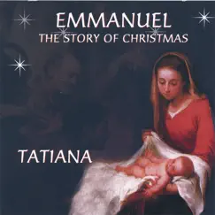 Emmanuel - the Story of Christmas by Tatiana album reviews, ratings, credits