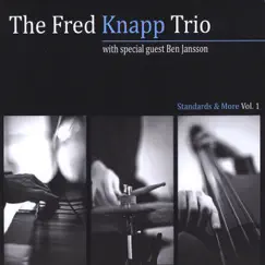Standards & More, Vol. 1 by The Fred Knapp Trio album reviews, ratings, credits