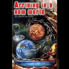 Arriving In a New World by Exus album reviews, ratings, credits