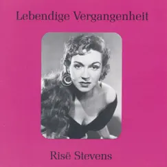 Lebendige Vergangenheit - Risë Stevens by Risë Stevens album reviews, ratings, credits