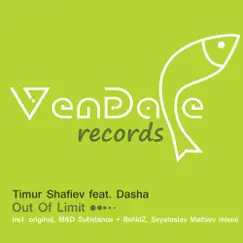 Out of Limit (feat. Dasha) - Single by Timur Shafiev album reviews, ratings, credits