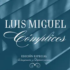 Complices - Single by Luis Miguel album reviews, ratings, credits