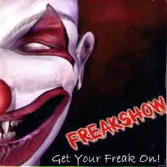 Get Your Freak On - EP by Freak Show album reviews, ratings, credits