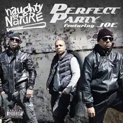 Perfect Party (feat. Joe) - Single by Naughty By Nature album reviews, ratings, credits