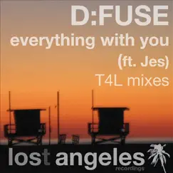 Everything With You (feat. Jes) [D:Fuse's T4L Dub Mix] Song Lyrics