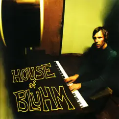 House of Bluhm by Tim Bluhm album reviews, ratings, credits