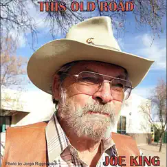 This Old Road - Single by Joe King album reviews, ratings, credits